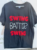 SWING BATTER SWING TEE
